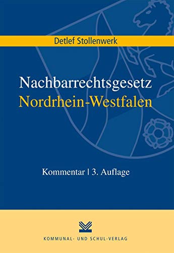 Nachbarrechtsgesetz Nordrhein-Westfalen (NachbG NW): Kommentar